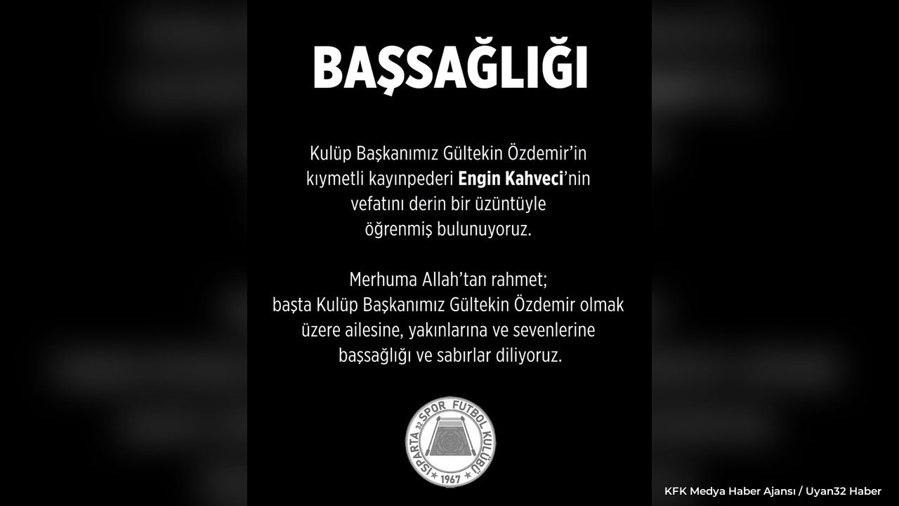 Isparta 32 Spor Başkanı Gültekin Özdemir'in Acı Günü