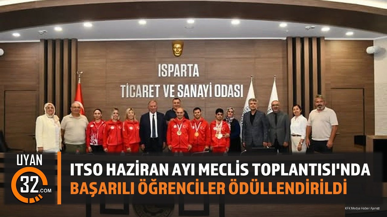 ITSO Meclisi'nde Isparta'nın Gururu Şampiyon Öğrenciler Ödüllendirildi
